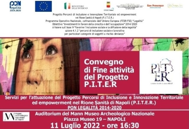 Progetto P.I.T.E.R. al Rione Sanità di Napoli: lunedì 11 luglio 2022, ore 16.30, Convegno di chiusura attività al MANN - Museo Archeologico